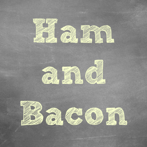 Ham & Bacon