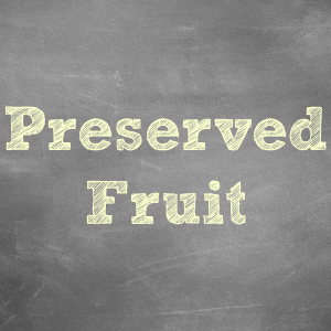 Preserved Fruits