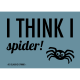 Denglisch-Postcard 'I think I spider!'