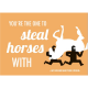 Denglish-Postcard 'You are the one to steal horses with'