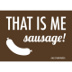 Denglisch-Postcard 'That is me sausage'